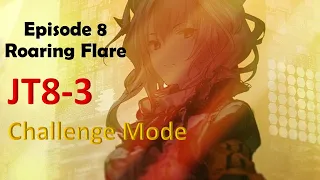 Arknights | Episode 8 Roaring Flare | JT8-3 CM | Without Nightingale