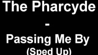 The Pharcyde - Passing Me By (Sped Up)