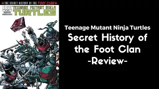 Secret History of the Foot Clan TPB Review