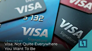 Level1 News December 30 2020: Visa: Not Quite Everywhere You Want To Be