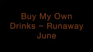 Buy My Own Drinks ~ Runaway June Lyrics