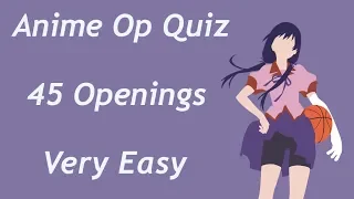 Anime Opening Quiz - 45 Openings (Very Easy)