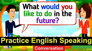 Practice English Conversation | Future plans| Improve English Speaking-English Conversation Practice