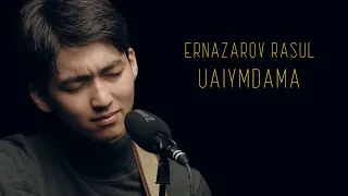 Ernazarov Rasul - Uaiymdama