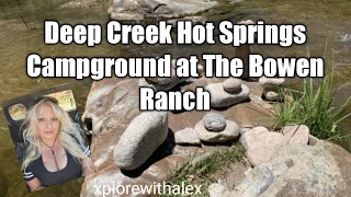 Deep Creek Hot Springs Campground @ The Bowen Ranch Apple Valley, Ca.