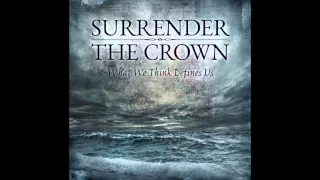 Surrender The Crown - Open The Gates