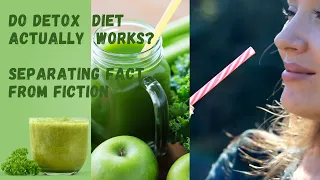 Do Detox Diets Actually Works? Separating Fact from Fiction