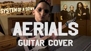 SYSTEM OF A DOWN "Aerials" GUITAR COVER