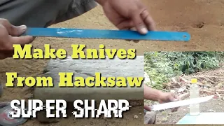 Make A Knife From Hacksaw