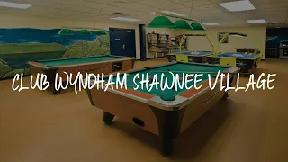 Club Wyndham Shawnee Village Review - East Stroudsburg , United States of America