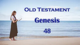 Genesis 48 (Audio Bible) - Read Holy Bible One Chapter A Day Everyday - Learn English from Bible