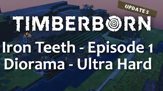 Timberborn Update 5 - Ultra Hard - Diorama - Episode 1