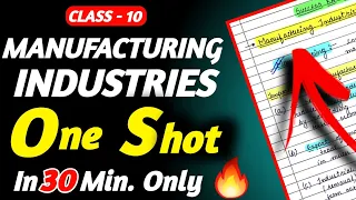 Manufacturing Industries One Shot Revision | Class 10 Geography Chapter 6 Short Notes