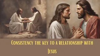 Consistency the key to a relationship with Jesus - By Sister Celestina +973 33035387