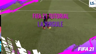 FIFA 21 TUTORIAL - LA VIRGULE