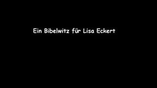 Ein Bibelwitz für Lisa Eckert