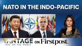 NATO Eyes Indo Pacific Entry to Take on China | Vantage with Palki Sharma