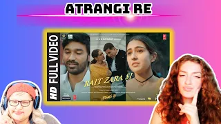 RAIT ZARA SI Song REACTION| Dhanush| Sara Ali Khan| Atrangi Re| AR REHMAN