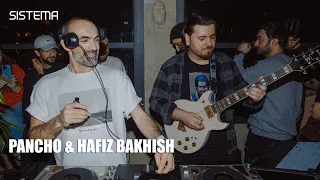 Pancho & Hafiz Bakhish  | SISTEMA