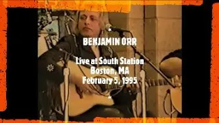 Benjamin Orr at South Station (Boston, MA) - Full Concert