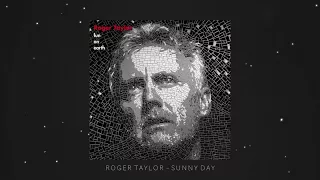 Roger Taylor - Sunny Day (Official Lyric Video)
