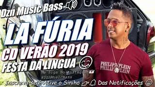 LA FÚRIA - CD VERÃO 2019 - COM GRAVE PARA PAREDÃO - FESTA DA LINGUÁ