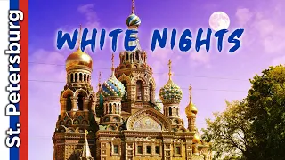 Saint Petersburg, The City of White Nights | The BEST TIME to Travel