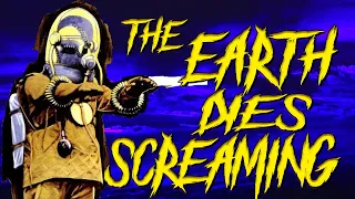 Streaming Review: The Earth Dies Screaming