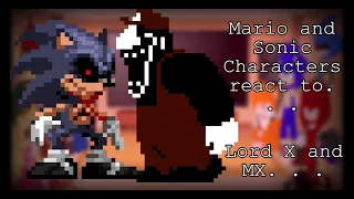 Mario and Sonic characters react to MX and Lord X