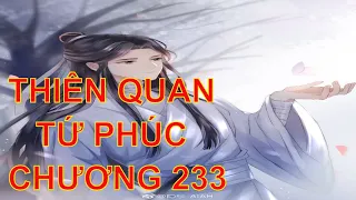 Thiên quan tứ phúc [ tác giả: Mặc Hương Đồng Khứu ] - chương 233