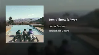 07. Don't Throw It Away - Jonas Brothers | Album: Happiness Begins (Audio Official)
