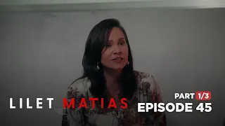 Lilet Matias, Attorney-At-Law: Lady Justice is framed on TV! (Full Episode 45 - Part 1/3)