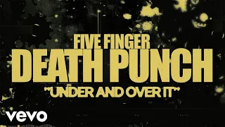 Five Finger Death Punch - Under and Over It (Lyric Video)