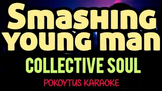 Smashing young man 🎤 Collective Soul (karaoke) #lyrics  #lyricvideo  #minusone