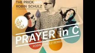 Prayer In C - Lilly Wood &; The Prick and Robin Schulz Remix