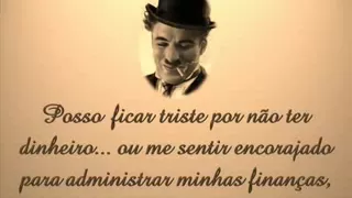 Charles Chaplin Tudo Depende de Mim!!!