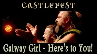 Galway Girl - Here's to You @ Castlefest World Music Festival