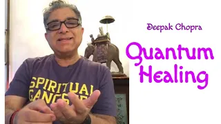 Deepak Chopra - Quantum HEALING