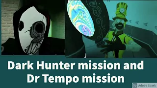 Smiling x corp 2 dark Hunter mission and Dr Tempo mission