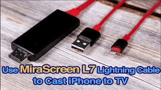 How to Use MiraScreen L7 Lightning Cable to Cast iPhone to TV