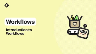 Intro to Workflows