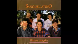 Sangue Latino Tantas Canções ● CD COMPLETO