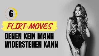 6 Flirt - Moves, denen kein Mann widerstehen kann