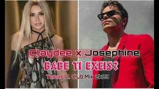 Claydee X Josephine - Babe Ti Exeis?(Tomas A. Club Mix 2k23)