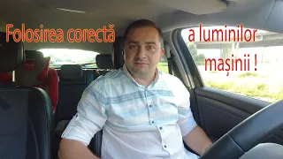 Folosirea corectă a luminilor mașinii