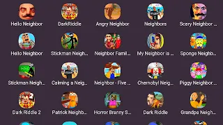 Dark Riddle,Sponge Neighbor,Hello Neighbor,OG Neighbor,Grandpa Neighbor