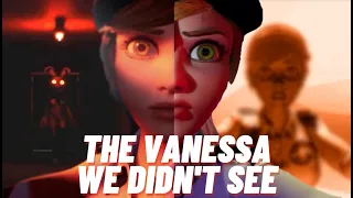 The Vanessa We Didn't See (A Character lost to Cuts)