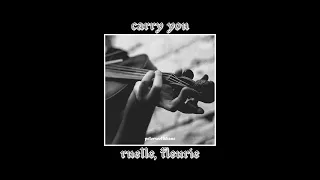 carry you - ruelle, fleurie | slowed + reverb