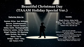 Beautiful Christmas Day (TAAAM Holiday Special Ver.)
