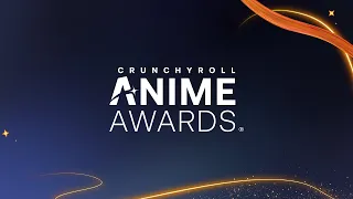 The 2024 Crunchyroll Anime Awards| Sony Official